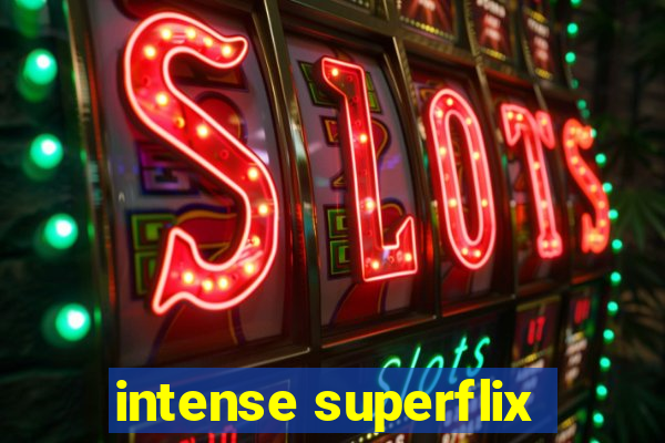 intense superflix